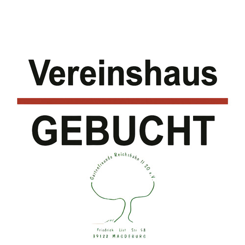 Vereinshaus gebucht (JB)